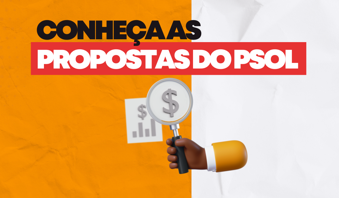 Conheça as propostas do PSOL para a Lei de Diretrizes Orçamentárias